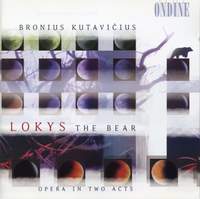 Kutavicius: Lokys - The Bear - Opera in Two Acts