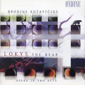 Kutavicius: Lokys - The Bear - Opera in Two Acts