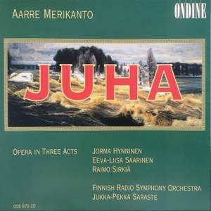 Merikanto, A: Juha - Opera in Three Acts
