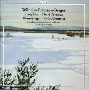 Peterson-Berger: Symphony No. 4 ‘Holmia', etc.