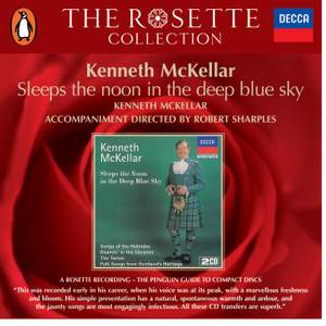 Kenneth McKellar - Sleep the noon in the deep blue sky