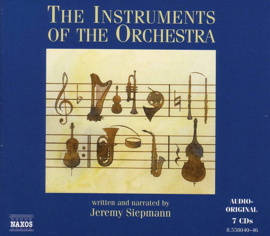 Jeremy Siepmann - The Instruments of the Orchestra - Naxos