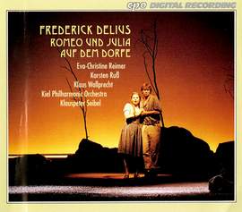 Delius: Romeo und Julia auf dem Dorfe