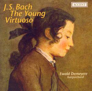 J. S. Bach - 'The Young Virtuoso'