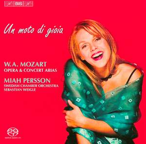 Mozart - Un moto di gioia: Opera and Concert Arias