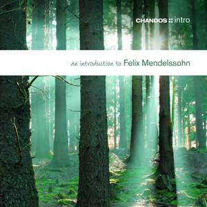 An introduction to Felix Mendelssohn