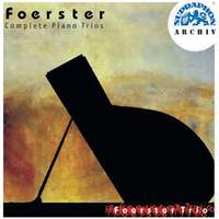 Foerster - Complete Piano Trios