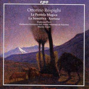 Respighi: La Sensitiva and La Pentola Magica