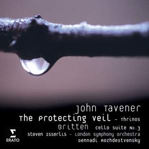 Tavener: The Protecting Veil & Thrinos and Britten: Solo Cello Suite No. 3