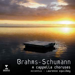 Brahms & Schumann - A Cappella Choruses