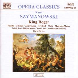 Szymanowski: Król Roger & Prince Potemkin