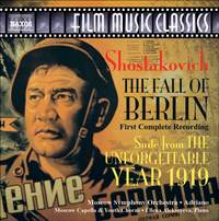 Shostakovich: The Fall of Berlin & Suite from The Unforgettable Year 1919