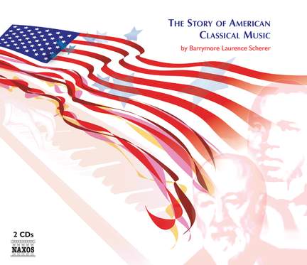 The Story of American Classical Music