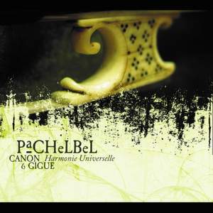 Pachelbel: Canon & Gigue, etc.