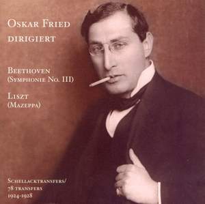 Oskar Fried - A Forgotten Conductor,Vol. II