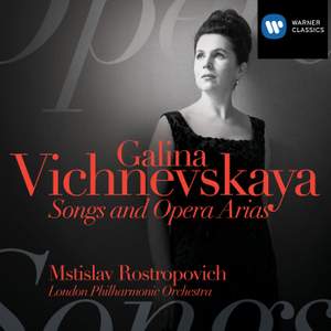 Galina Vishnevskaya - Songs and Opera Arias