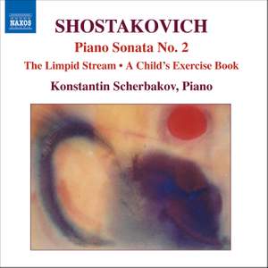 Shostakovich: Piano Sonata No. 2, The Limpid Stream & other piano works Product Image