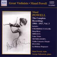 Great Violinists - Maud Powell - Complete Recordings, Vol. 3 (1904-1917)