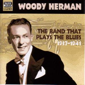 Woody Herman - The Band That Plays the Blues (1937-1941)