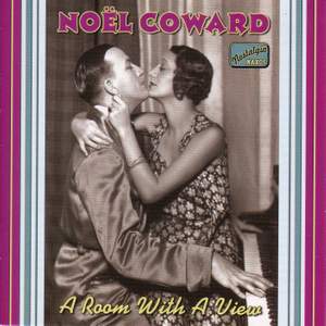 Noel Coward - A Room with a View (1928-1932)
