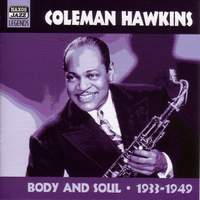 Coleman Hawkins - Body and Soul (1933-1949)