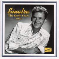 Sinatra - The Early Years, Vol. 1 (1940-1942)