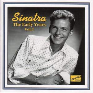 Sinatra - The Early Years, Vol. 1 (1940-1942)