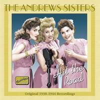 The Andrews Sisters - Hit the Road (1938-1944)