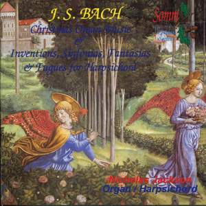 J.S.Bach: Christmas Organ Music & Inventions, Sinfonias, Fantasias & Fugues for Harpsichord
