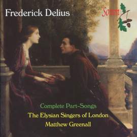 Frederick Delius: Complete Part-Songs