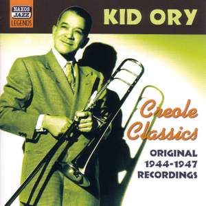 Kid Ory - Creole Classics (1944-1947)