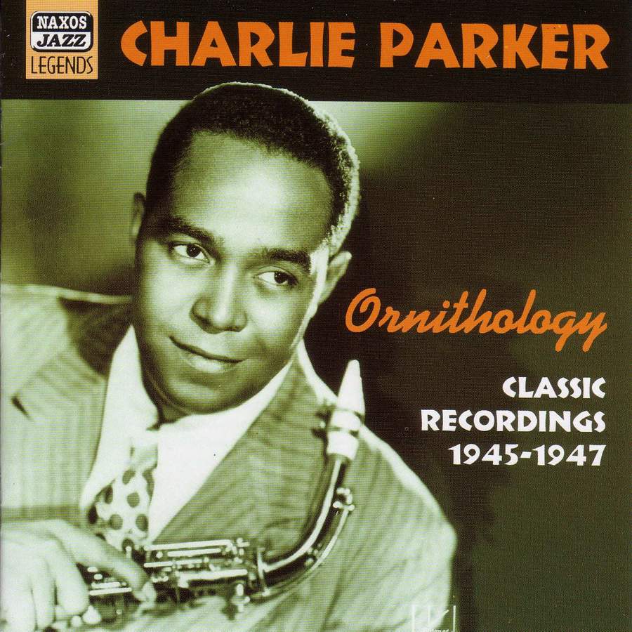 Charlie Parker - Ornithology (1945-1947) - Naxos: 8120571 - CD or