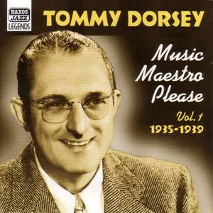 Tommy Dorsey - Music Maestro, Please (1935-1939)