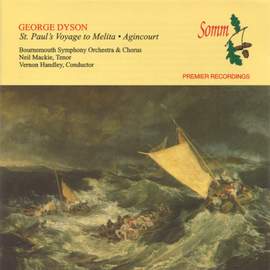 Dyson: St. Paul's Voyage to Melita, Quo Vadis: Nocturne & Agincourt