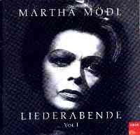 Martha Modl - Liederabend Vol I