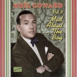 Noel Coward - Mad About the Boy (1932-1943)