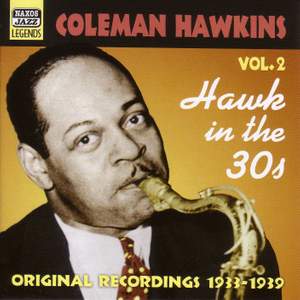 Coleman Hawkins - Hawk In the 30s (1933-1939)