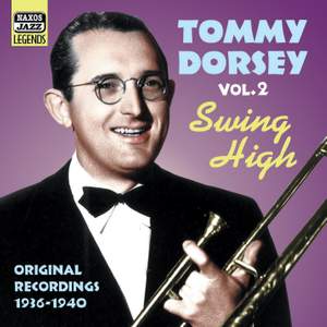 Tommy Dorsey - Swing High (1936-1940)