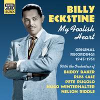 Billy Eckstine - My Foolish Heart (1945-1951)