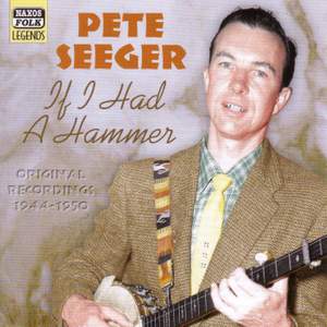 Pete Seeger - If I Had a Hammer (1944-1950)