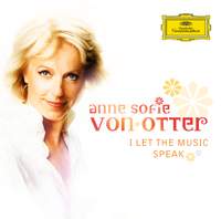 Anne Sofie von Otter - I Let The Music Speak