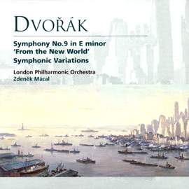 Dvořák: Symphony No. 9 in E minor, Op. 95 'From the New World', etc.