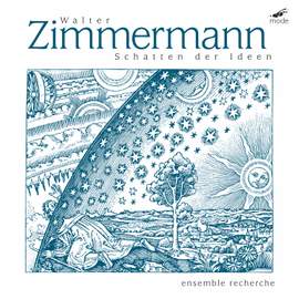 Walter Zimmermann: Schatten der Ideen