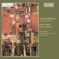 Vaughan Williams & Foulds: Piano Concertos