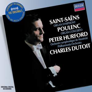 Saint-Saëns: Symphony No. 3 & Poulenc: Concerto in G minor for organ, strings & timpani