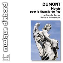 Dumont - Motets for the King's Chapel