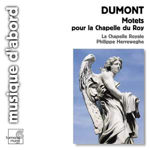 Dumont - Motets for the King's Chapel