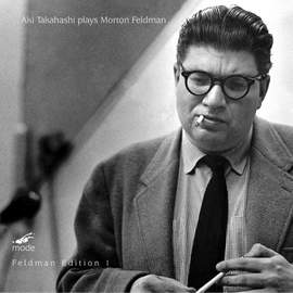 Feldman Edition Volume 1 - Aki Takahashi plays Morton Feldman