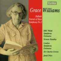 Grace Williams: Ballads, Fairest of Stars & Symphony No. 2