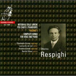 Respighi: Complete Songs for Voice and Piano Vol. 3